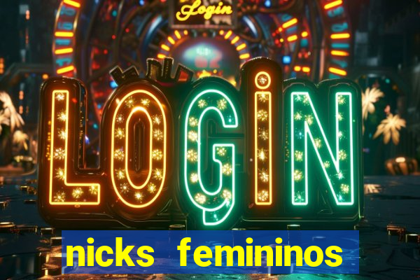 nicks femininos para jogos